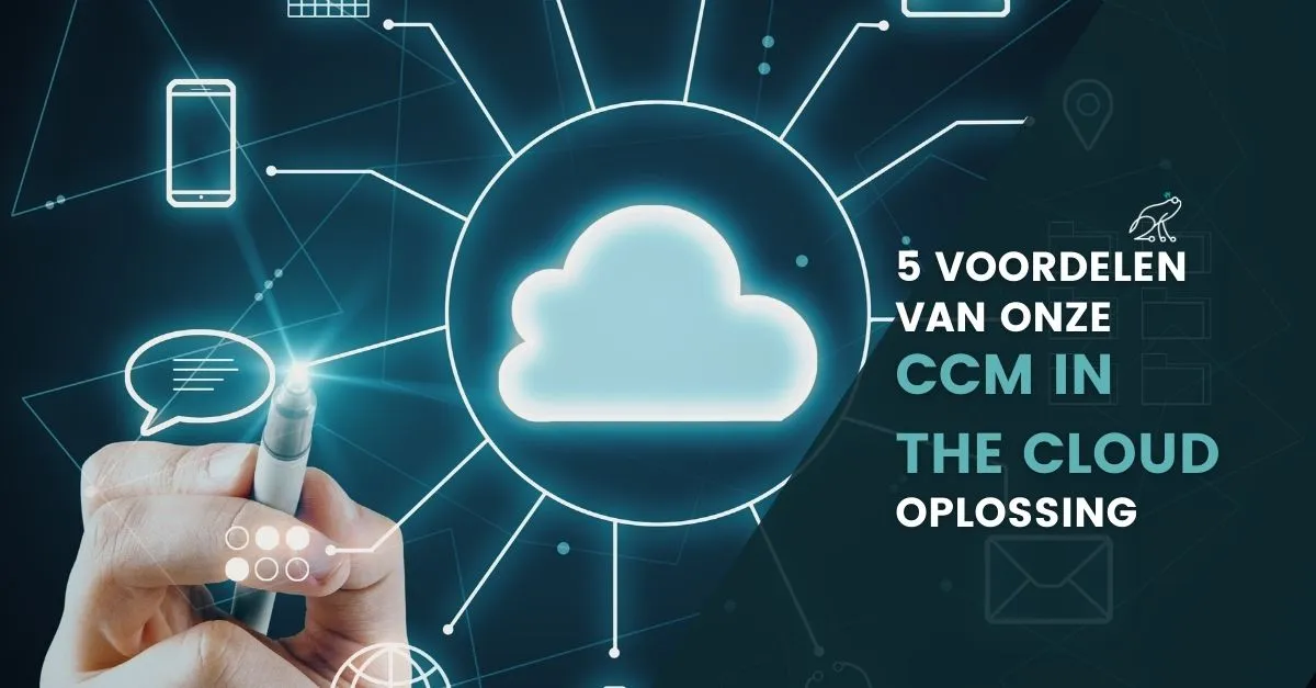Digitale klantcommunicatie: 5 voordelen van CCM in the Cloud